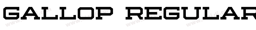 Gallop Regular字体转换 Gallop Regular字体转换